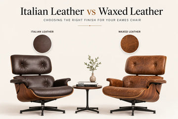 Italian Leather vs Waxed Leather: Choosing the Right Finish for Your Eames Chair